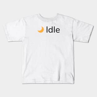 Idle status Kids T-Shirt